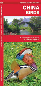 Title: China Birds: A Folding Pocket Guide to Familiar Species, Author: James Kavanagh