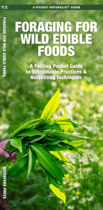Title: Foraging for Wild Edible Foods, Author: James Kavanagh Waterford Press