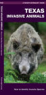Texas Invasive Animals: A Folding Pocket Guide to Familiar Animals