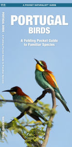 Title: Portugal Birds: A Folding Pocket Guide to Familiar Species, Author: James Kavanagh Waterford Press