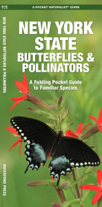 Title: New York State Butterflies & Pollinators, Author: James Kavanagh Waterford Press
