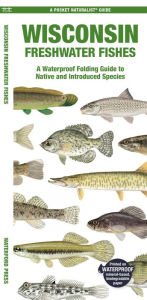 Title: Wisconsin Freshwater Fishes, Author: Matthew Morris