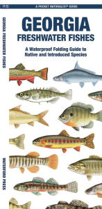 Title: Georgia Freshwater Fishes: A Waterproof Folding Guide to Native and Introduced Species, Author: Waterford Press