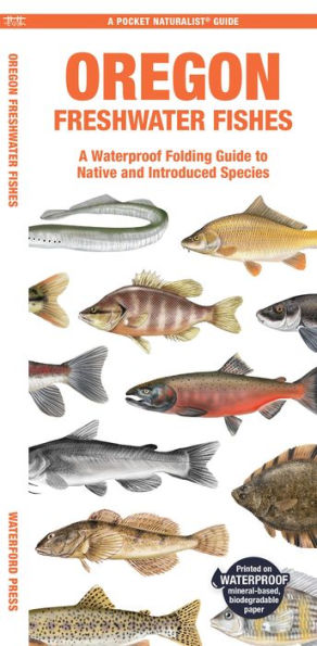 Oregon Freshwater Fishes: A Waterproof Folding Guide to Native and Introduced Species