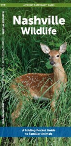 Title: Nashville Wildlife: A Folding Pocket Guide to Familiar Animals, Author: Waterford Press