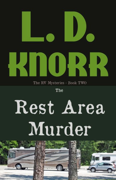 The Rest Area Murder: RV Mysteries Book Two