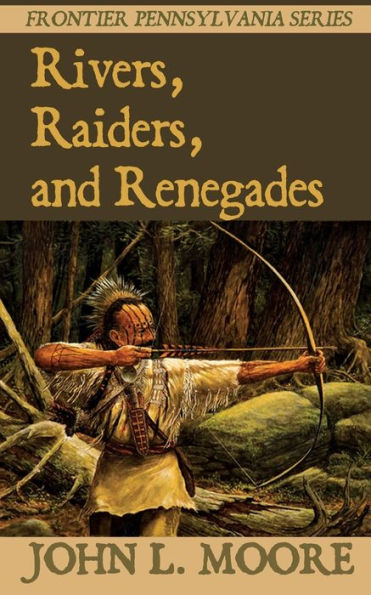 Rivers, Raiders, and Renegades