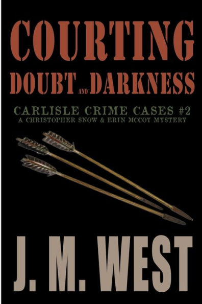Courting Doubt and Darkness: A Christopher Snow & Erin McCoy Mystery
