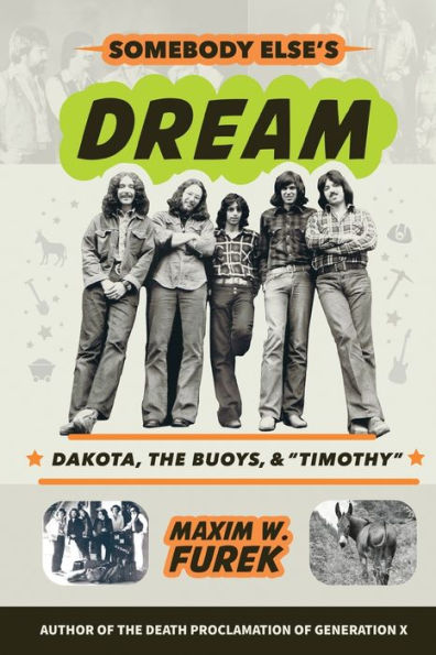 Somebody Else's Dream: Dakota, the Buoys, & "Timothy"