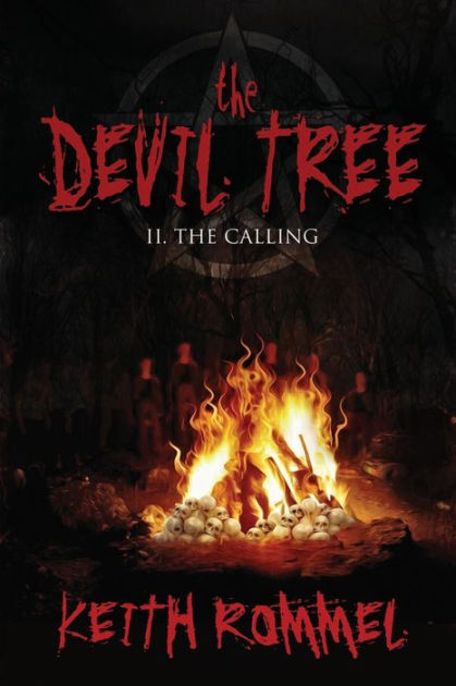 The Devil Tree II: The Calling by Keith Rommel, Paperback | Barnes & Noble®