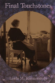 Title: Final Touchstones, Author: Linda M. Romanowski