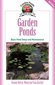 Title: Garden Ponds: Basic Pond Setup And Maintenance, Author: Dennis Kelsey-Wood