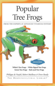 Title: Popular Tree Frogs, Author: Philippe De Vosjoli