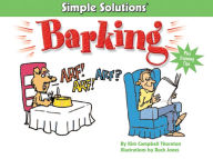 Title: Barking: Simple Solutions, Author: Kim Campbell Thornton