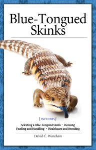 Title: Blue-Tongued Skinks, Author: David C. Wareham