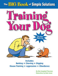 Title: The Big Book of Simple Solutions: Training Your Dog, Author: Kim Campbell Thornton