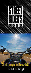 Title: Street Rider's Guide: Street Strategies for Motorcyclists, Author: David L. Hough