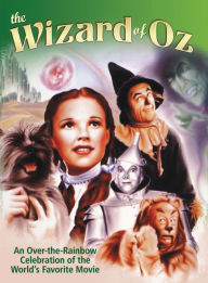 Title: Wizard of Oz: An Over-the-Rainbow Celebration of the World¿s Favorite Movie, Author: Ben Nussbaum