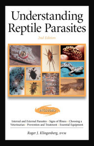 Title: Understanding Reptile Parasites (Advanced Vivarium Systems), Author: Roger Klingenberg