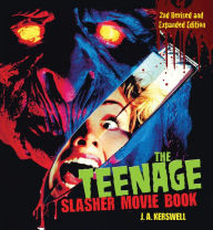 Free audiobook downloads for ipod The Teenage Slasher Movie Book, 2nd Revised and Expanded Edition by J. A. Kerswell (English literature) MOBI PDF 9781620083079