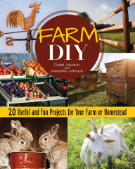 Ebook kostenlos epub download Farm DIY: 20 Useful and Fun Projects for Your Farm or Homestead