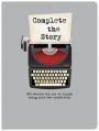 Complete The Story - Revised Edition - Typewriter