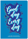 Good Day Every Day Journal