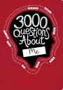 3000 Questions About Me