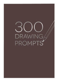 Title: 300 Drawing Prompts, Author: Piccadilly