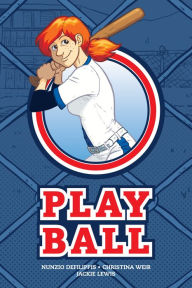 Title: Play Ball, Author: Nunzio DeFilippis