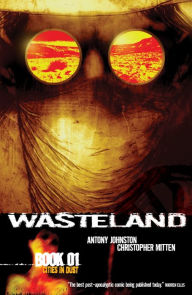 Title: Wasteland: Book 1: Cities in Dust, Author: Antony Johnston