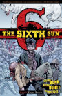 The Sixth Gun: Volume 5: Winter Wolves