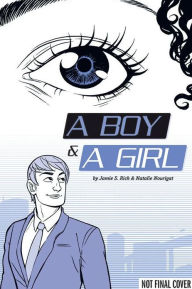 Title: A Boy and a Girl, Author: Jamie S. Rich