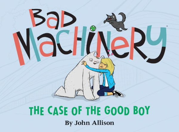 Bad Machinery, Volume 2: The Case of the Good Boy