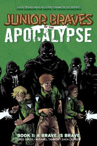 Title: Junior Braves of the Apocalypse Vol. 1, Author: Greg Smith