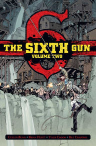 Title: The Sixth Gun Deluxe Edition, Volume 2, Author: Cullen Bunn