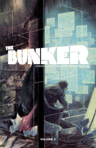 Title: The Bunker, Volume 2, Author: Joshua Hale Fialkov