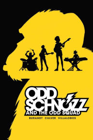 Title: Odd Schnozz and the Odd Squad, Author: Jeffrey Burandt