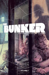 Title: The Bunker, Volume 3, Author: Joshua Hale Fialkov