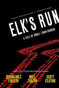 Title: Elk's Run: Tenth Anniversary Edition, Author: Joshua Hale Fialkov