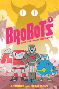 Title: BroBots and the Kaiju Kerfuffle!, Author: J. Torres