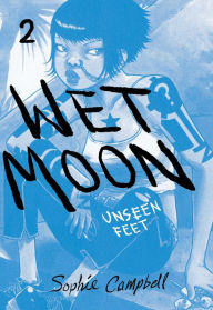 Title: Wet Moon Vol. 2: Unseen Feet, Author: Sophie Campbell