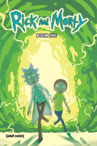 Title: Rick and Morty Book One: Deluxe Edition, Author: Zac Gorman