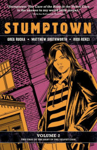 Title: Stumptown Vol. 2: The Case of the Baby in the Velvet Case, Author: Greg Rucka