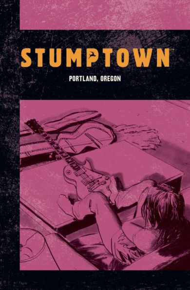 Stumptown Vol. 2: The Case of the Baby in the Velvet Case