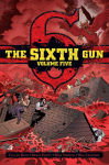 Alternative view 1 of The Sixth Gun Vol. 5: Deluxe Edition