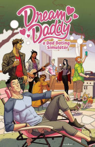 Title: Dream Daddy: A Dad Dating Comic Book, Author: Leighton Gray