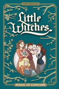 Title: Little Witches: Magic in Concord, Author: Leigh Dragoon