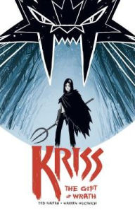 Title: Kriss: The Gift of Wrath, Author: Ted Naifeh