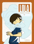 Alternative view 1 of Lola: A Ghost Story